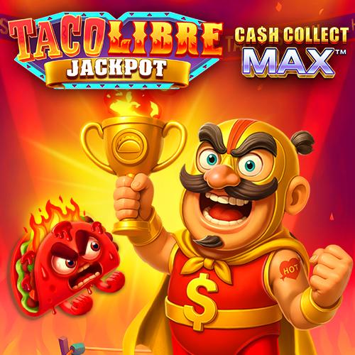 Taco Libre Jackpot: Cash Collect Max - QUEENBET138